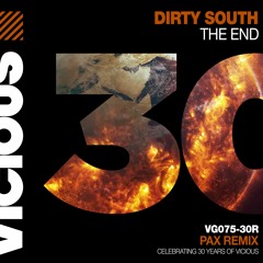 Dirty South - The End (PAX Remix)