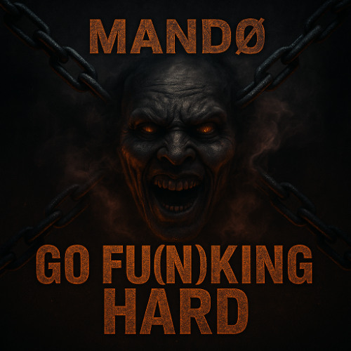 MANDØ - GO FU(N)KING HARD  (FREE DL)