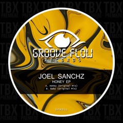 Premiere: Joel Sanchz - Honey [Groove Flow Records]