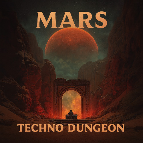 TECHNO DUNGEON 006 | MARS