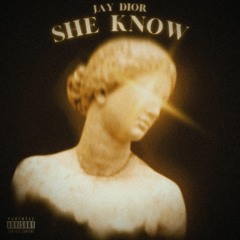 Jay Dior - She Know (Official Audio)