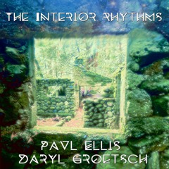 Paul Ellis And Daryl Groetsch - The Interior Rhythm (Demo Mix)