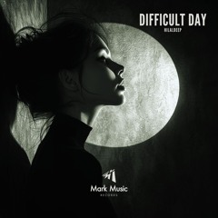 HilalDeep - Difficult Day