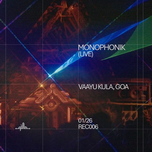 Monophonik (Live) @ Vaayu Kula, Goa • 01.26 • REC006