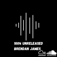 100% Unreleased Brendan James