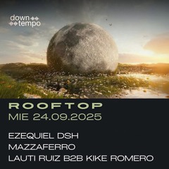 Closing @ downtempo rooftop.