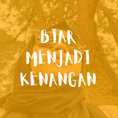 Biar Menjadi Kenangan - Ahmad Dhani ft. Raisa (Cover)