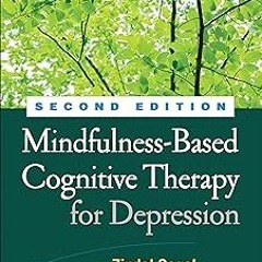 Mindfulness-Based Cognitive Therapy for Depression BY: Zindel Segal (Author),Mark Williams (Aut
