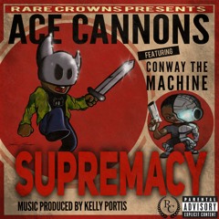 SUPREMACY feat Conway the machine (produced by kelly portis)