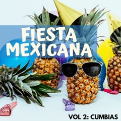 Fiesta Mexicana Mix Vol 2 - Cumbias