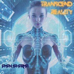 Transcend Reality | Psy Trance Music 2024