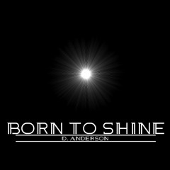 Born To Shine