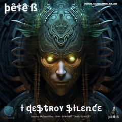 I Destroy Silence September 2023 - Pete B