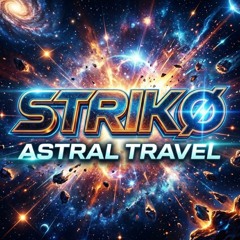 STRIKO - ASTRAL TRAVEL