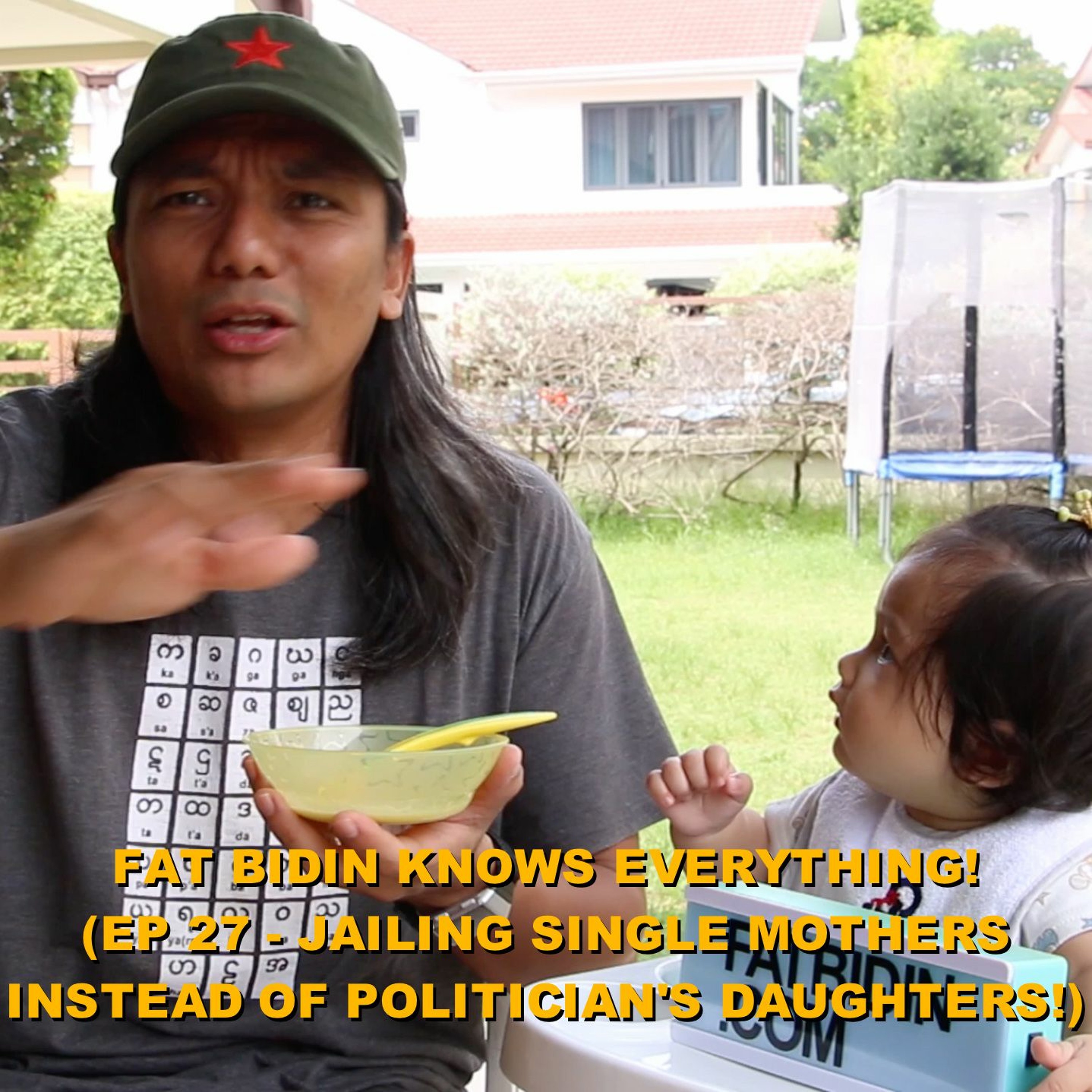 Fat Bidin Knows Everything (Ep 27) - Jailing Single Mothers Instead Of Politician's Daughters! episode artwork