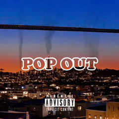 Pop Out (Prod. SouthCentralJay)