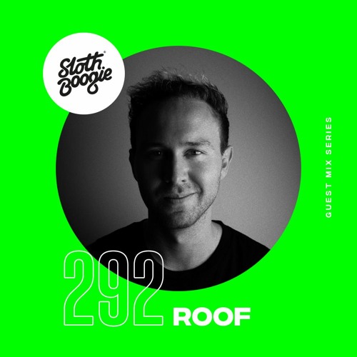 SlothBoogie Guestmix #292 - ROOF