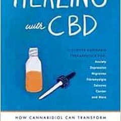 [Free] PDF 📪 Healing with CBD: How Cannabidiol Can Transform Your Health without the