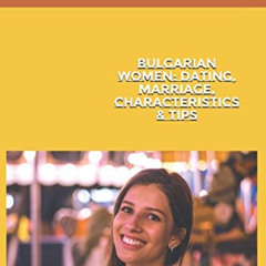 [Download] KINDLE 📫 Bulgarian women: dating, marriage, characteristics & tips by  Jo