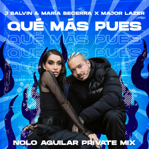 Qué Más Pues (Nolo Aguilar Private 'Bumaye' Radio Mix)