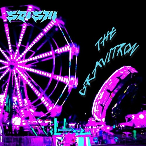 Stream THE GRAVITRON (FREE DOWNLOAD) by SQISHI Listen online for free