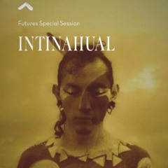 IntiNahual Futures Special Sesion @NOMADE TULUM -ElectroFolklore-AfroBass-TribalStep-Midtempo-
