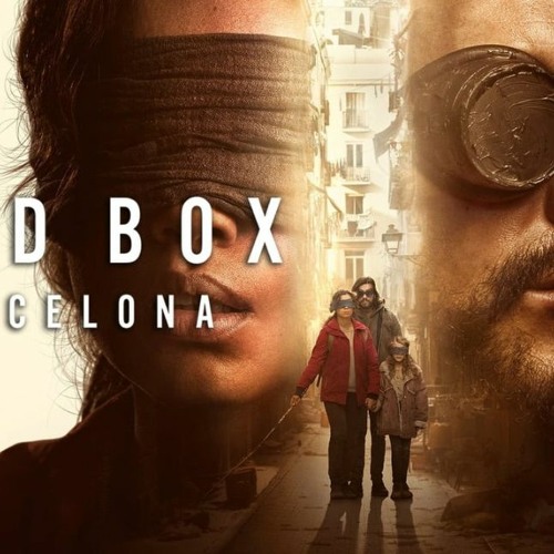 Stream Bird Box Barcelona (2023) FullMovie Free Online 1780769 from  Rembulan | Listen online for free on SoundCloud