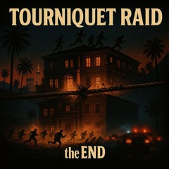 25 Tourniquet Raid