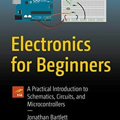 [GET] EBOOK EPUB KINDLE PDF Electronics for Beginners: A Practical Introduction to Sc