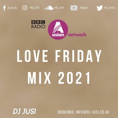 Love Friday Mix 2021 - BBC Asian Network -  Bhangra x R&B Mix