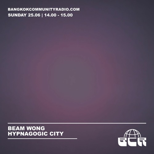 Hypnagogic City with Beam Wong - 25th June 2023