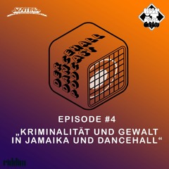 Der Dancehall Podcast - #4 Kriminalität und Gewalt in Jamaika und Dancehall