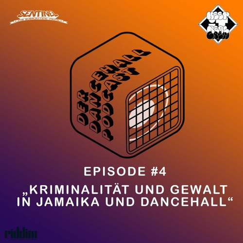 Der Dancehall Podcast - #4 Kriminalität und Gewalt in Jamaika und Dancehall