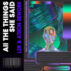 All The Things She Said (L2K & Atron Rework)