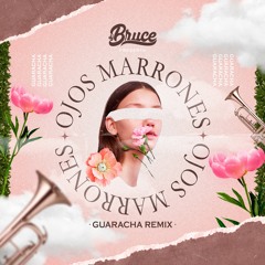 Lasso & DJ Bruce - Ojos Marrones (Guaracha Remix)