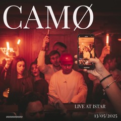 CAMØ Presents: Live IŠTAR set 13/05/25.wav