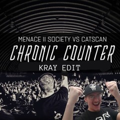 Menace II Society & Catscan - Chronic Counter (KRAY Edit)