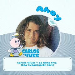 Carlos Vives - La Gota Fria (Cap' Evaporación Fria Edit)