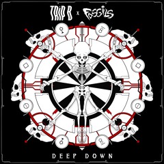 TRiP B X FOSSILS - DEEP DOWN