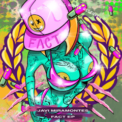 [PREMIER] Javi Miramontes - Fact (Original Mix)