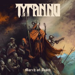 Tyranno - March Of Death / Anger