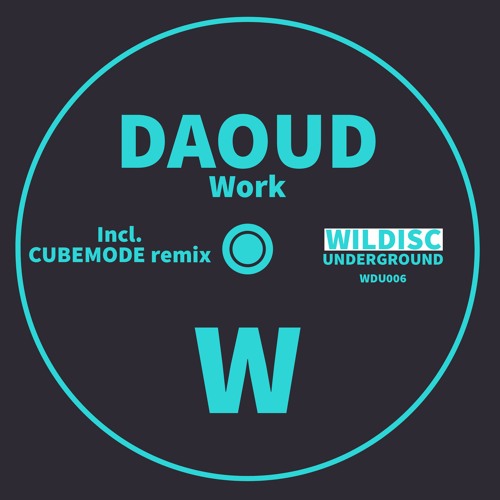 Wildisc Underground // Daoud - Break Up (Cubemode Remix)