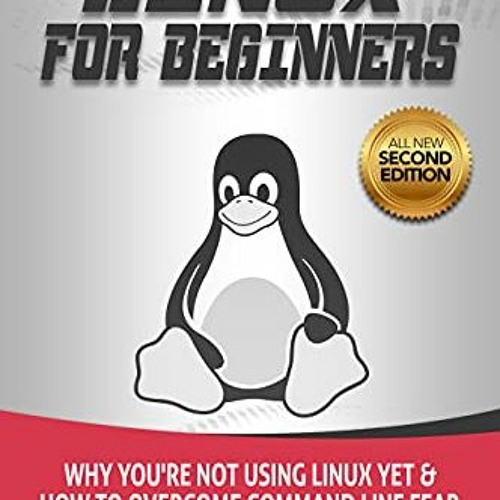 Stream View PDF Linux for Beginners Why You're Not Using Linux yet and