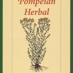 free read A Pompeian Herbal: Ancient and Modern Medicinal Plants
