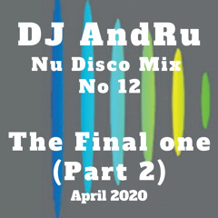 Nu Disco Mix No 12 (The final one Part 2)
