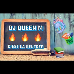 Dj QueenM - C'est la Rentrée 🔥📒🖋️🎒
