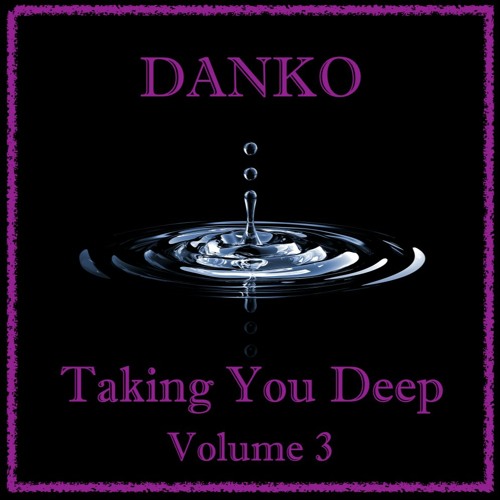 Taking You Deep Vol 3