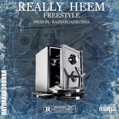 RAYDAMONEYCHASER - REALLY HEEM FREESTYLE (PROD BY. RAYDAMONEYCHASER)