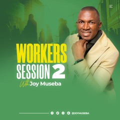 Joy Museba - Workers' Session Two