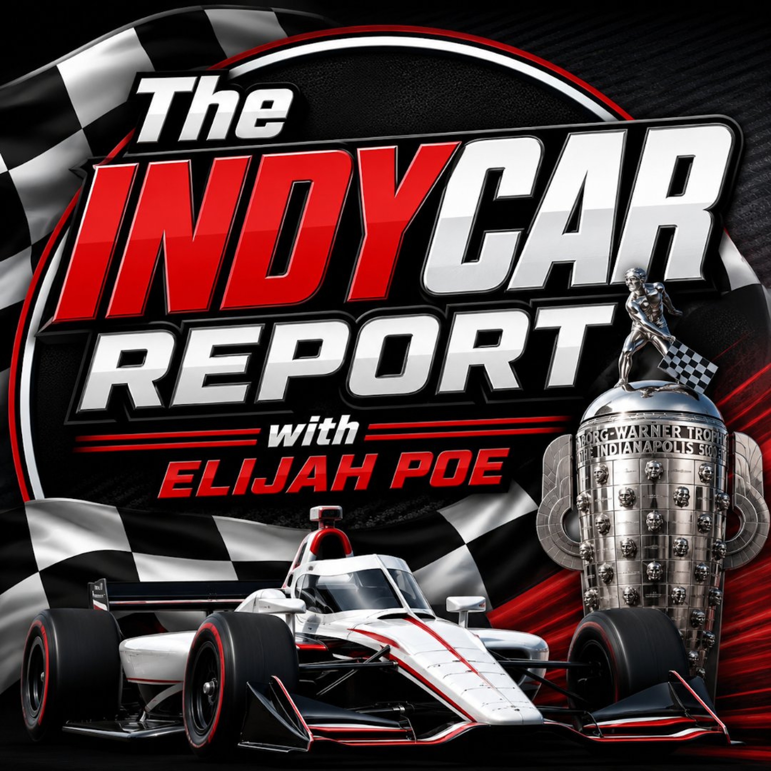 The IndyCar Report with Elijah Poe (Guest: Dave Chanley, 2.329.1) episode artwork